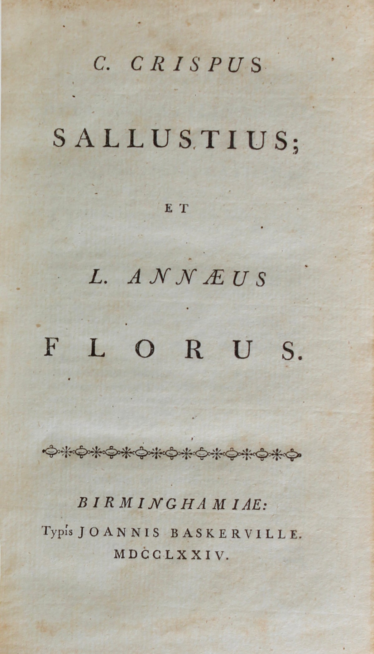 C. Crispus Sallust and L. Annaeus Florus — Baskerville, Birmingham (1774)