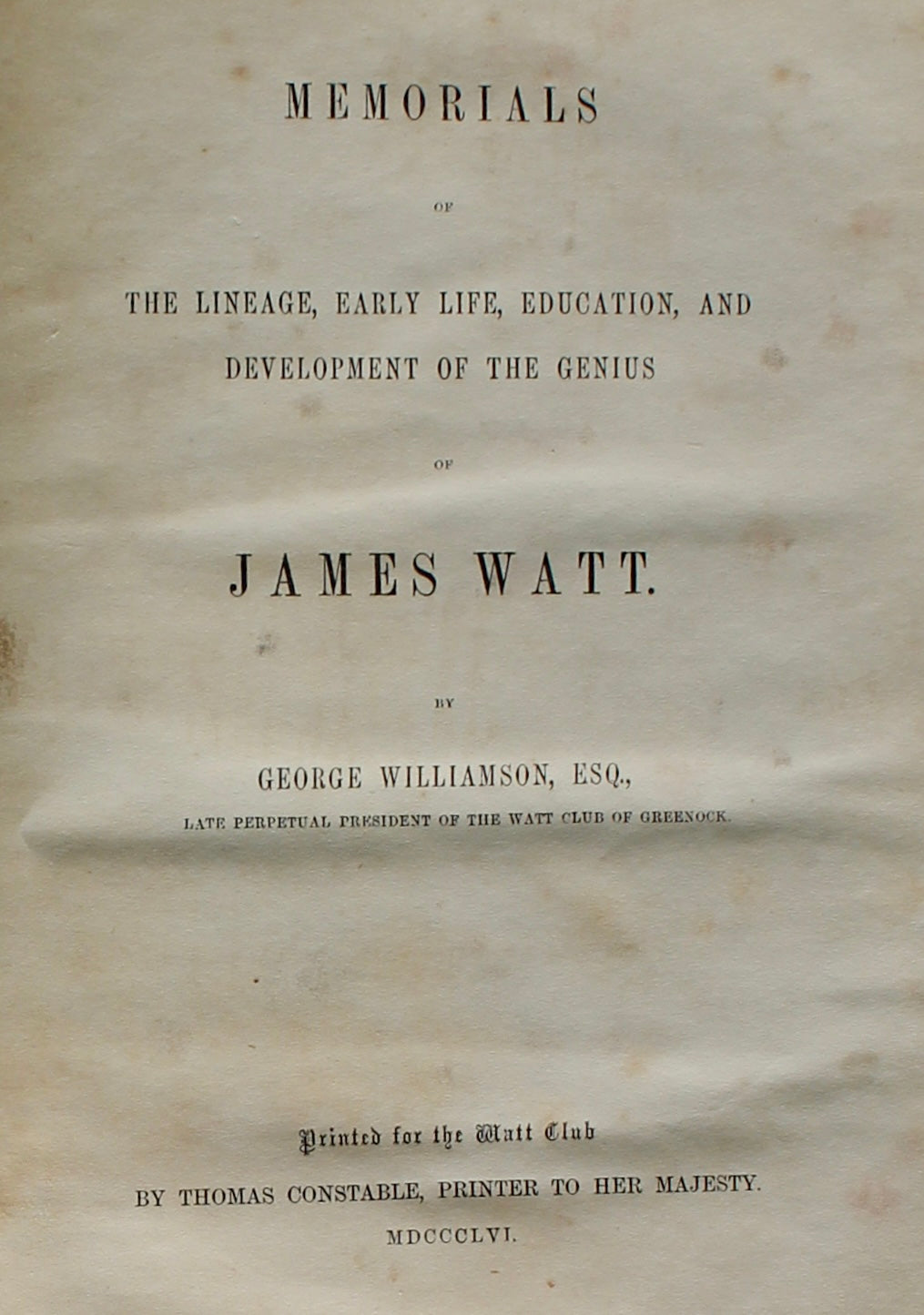 Williamson — Memorials of James Watt — 1856 First Edition — Alexander McKenzie Ross Association Copy — Campbell Bryson Montreal Binding